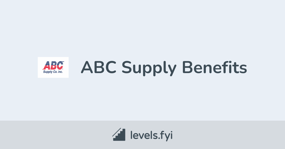 ABC Supply Employee Perks Benefits Levels fyi ABC Supply Employee Perks Benefits Levels fyi
