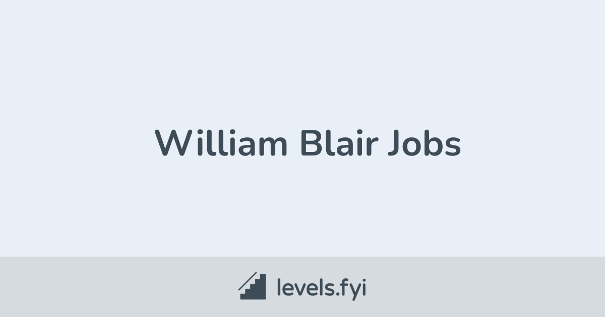 Investment Banking Associate I... William Blair Levels.fyi