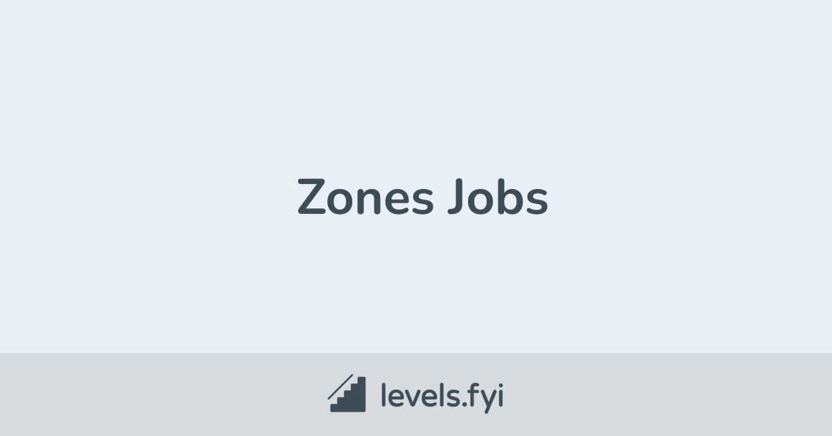 Zones Jobs Levels.fyi