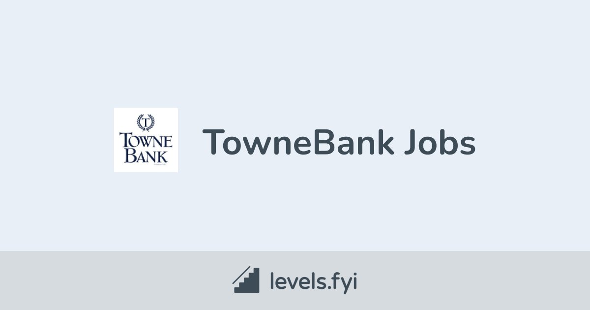 TowneBank Jobs | Levels.fyi
