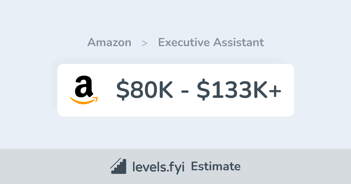 Amazon Executive Assistant Salary 80K 133K Levels fyi amazon-executive-assistant-salary-80k-133k-levels-fyi