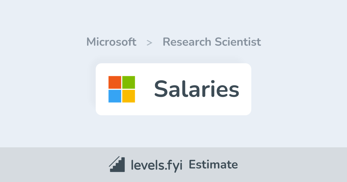 Microsoft Research Scientist Salary Levels.fyi